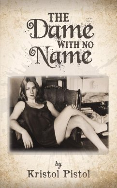 The Dame with No Name - Pistol, Kristol