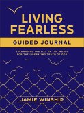 Living Fearless Guided Journal Living Fearless Guided Journal