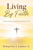 Living By Faith Living By Faith