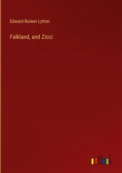 Falkland, and Zicci - Lytton, Edward Bulwer