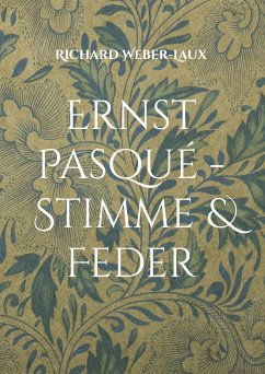 Ernst Pasqué - Stimme & Feder - Weber-Laux, Richard