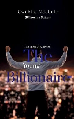 The Young Billionaire - Cwebile Ndebele (Billionaire Spikes)