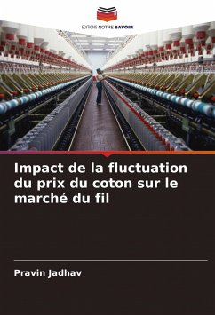 Impact de la fluctuation du prix du coton sur le marché du fil - Jadhav, Pravin