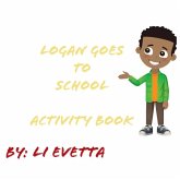 Logan Goes to School Activity Book Logan Goes to School Activity Book