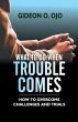 WHAT TO DO WHEN TROUBLE COMES - Bild 1