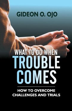 WHAT TO DO WHEN TROUBLE COMES - Ojo