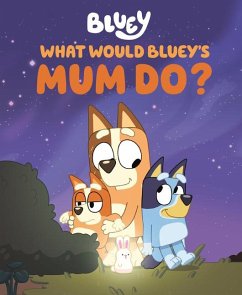 What Would Bluey's Mum Do? - Penguin Young Readers Licenses