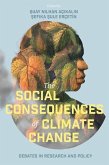 The Social Consequences of Climate Change The Social Consequences of Climate Change