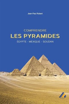 Comprendre les pyramides - Robert, Jean-Paul