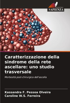 Caratterizzazione della sindrome della rete ascellare: uno studio trasversale - F. Pessoa Olveira, Kassandra;W.S. Ferreira, Caroline