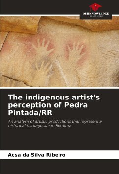 The indigenous artist's perception of Pedra Pintada/RR - da Silva Ribeiro, Acsa