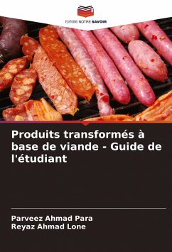 Produits transformés à base de viande - Guide de l'étudiant - Para, Parveez Ahmad;Lone, Reyaz Ahmad