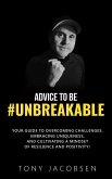 Advice to Be #UNBREAKABLE