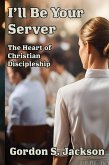 I'll Be Your Server I'll Be Your Server