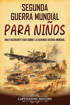 Segunda Guerra Mundial para niños - History, Captivating