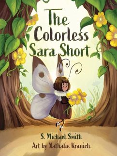 The Colorless Sara Short - Smith, S Michael