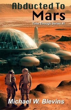 Abducted to Mars - Blevins, Michael W