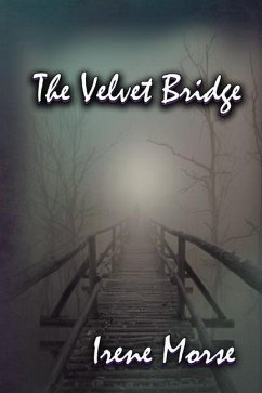 The Velvet Bridge - Morse, Irene