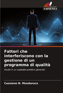 Fattori che interferiscono con la gestione di un programma di qualità - Munduruca, Cassiano N.