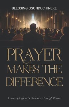 Prayer Makes the Difference - Osonduchineke, Blessing