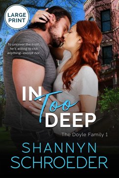 In Too Deep (Large Print) - Schroeder, Shannyn