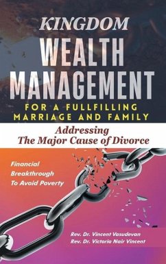 Kingdom Wealth Management for a Fulfilling Marriage and Family - Vasudevan, Vincent; Vincent, Victoria Nair