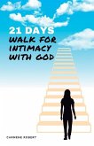 21 Days Walk for Intimacy with God