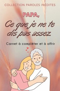 Papa, ce que je ne te dis pas assez - Bonhomme, Caroline