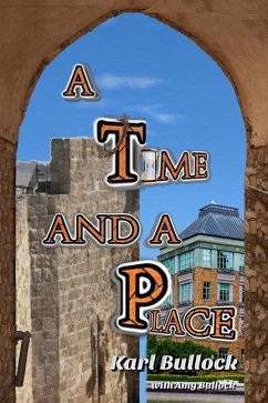 A Time and a Place - Bullock, Karl