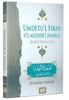 Umdetul Fikhi Fil Mezhebil Hanbeli Ciltli - Kudame el-Makdisi, Ibn Umdetul Fikhi Fil Mezhebil Hanbeli Ciltli - Kudame el-Makdisi, Ibn