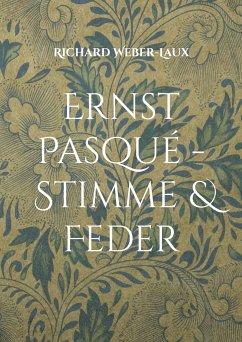 Ernst Pasqué - Stimme & Feder