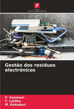 Gestão dos resíduos electrónicos - Kanmani, P.;Lalitha, T.;Rekadevi, M.