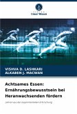 Achtsames Essen: Ernährungsbewusstsein bei Heranwachsenden fördern