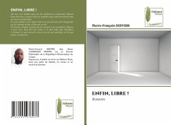 ENFIN, LIBRE ! - DESVERS, Pierre-François