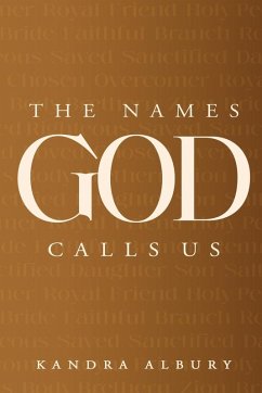 The Names God Calls Us...Remembering Who We are to Our Creator - Albury