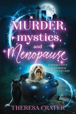 Murder, Mystics, and Menopause - Crater, Theresa