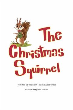 The Christmas Squirrel - Alleshouse, Frank; Alleshouse, Tabitha