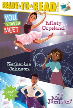 You Should Meet Misty Copeland, Katherine Johnson, and Mae Jemison! - Calkhoven, Laurie; Feldman, Thea