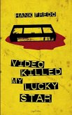 Video Killed My Lucky Star