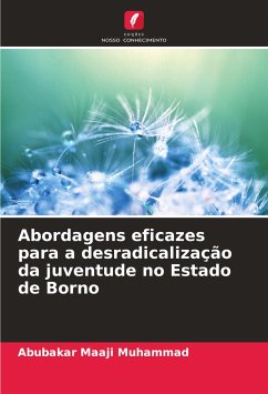 Abordagens eficazes para a desradicalização da juventude no Estado de Borno - Maaji Muhammad, Abubakar