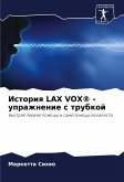 Istoriq LAX VOX® - uprazhnenie s trubkoj