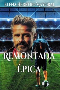 Remontada Épica - Herrero Mayoral, Elena