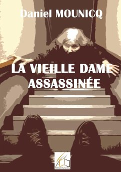 La vieille dame assassinée - Mounicq, Daniel