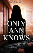Only Ann Knows - Bild 1