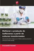 Melhorar a produção de isoflavonas a partir de culturas transformadas