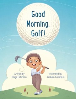 Good Morning, Golf! - Peterson, Paige