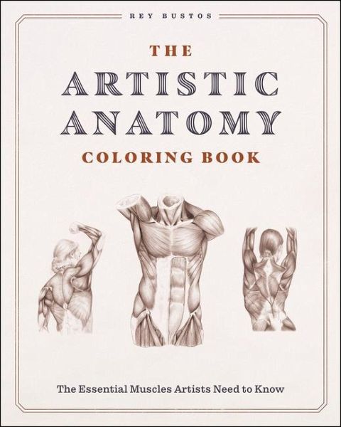 The Artistic Anatomy Coloring Book The Artistic Anatomy Coloring Book