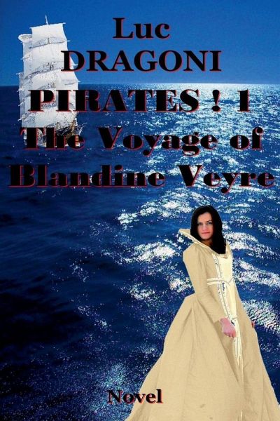 Pirates 1. The Voyage of Blandine Veyre Pirates 1. The Voyage of Blandine Veyre