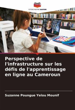 Perspective de l'infrastructure sur les défis de l'apprentissage en ligne au Cameroun - Poungue Yelou Mounif, Suzanne