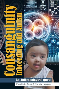 Consanguinity Inbreeding and Autism - Sarker, Profulla C; Hossain, Nazir M